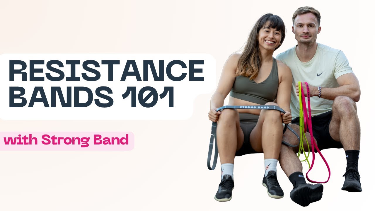Resistance Bands & Strong Band 101