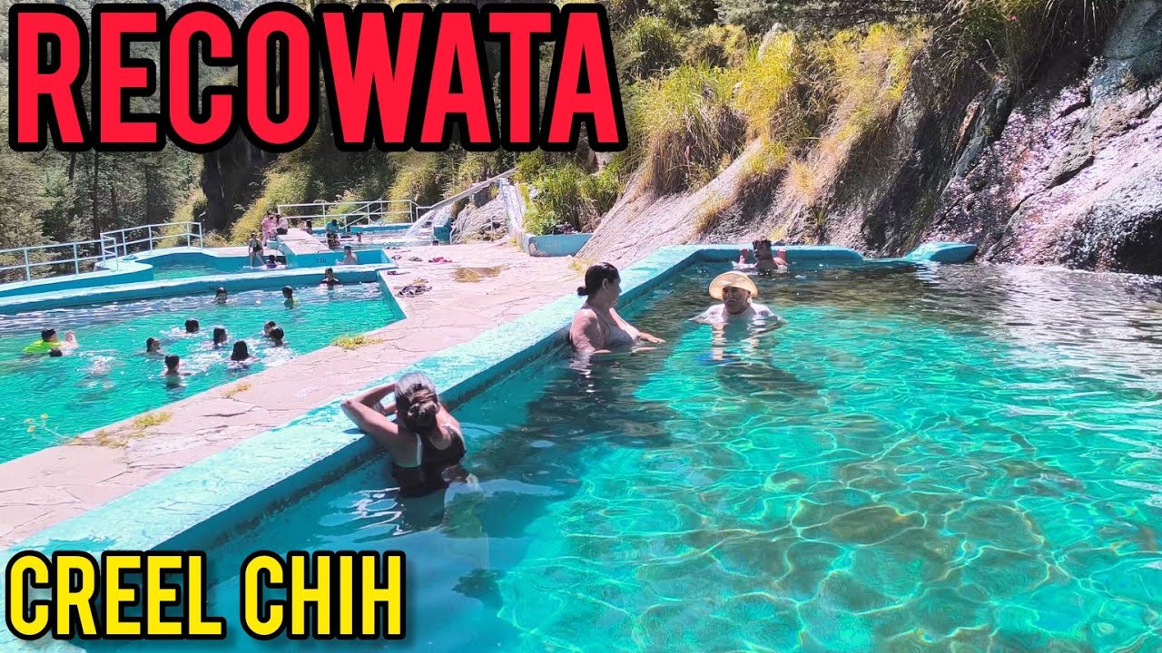 RECOWATA Y SUS AGUAS TERMALES EN EL PUEBLO MAGICO CREEL CHIHUAHUA , MEXICO