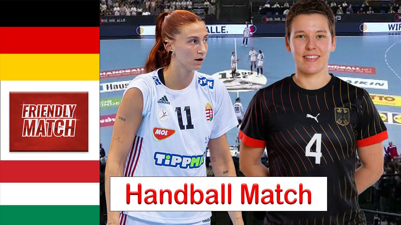 germany vs hungary handball women's friendly match 2024