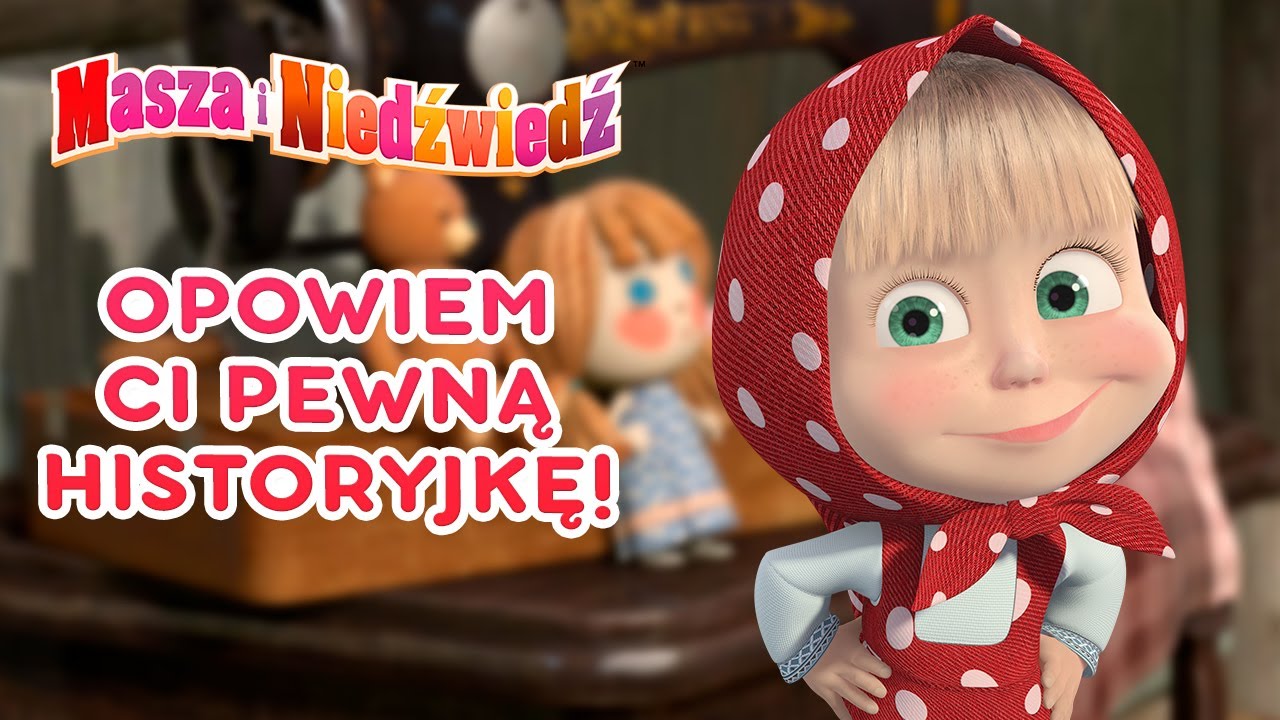 Masza i Niedźwiedź 🗣📖 Opowiem Ci pewną historyjkę! 🗣📖 Kolekcja kreskówek 👱‍♀️ Masha and the Bear