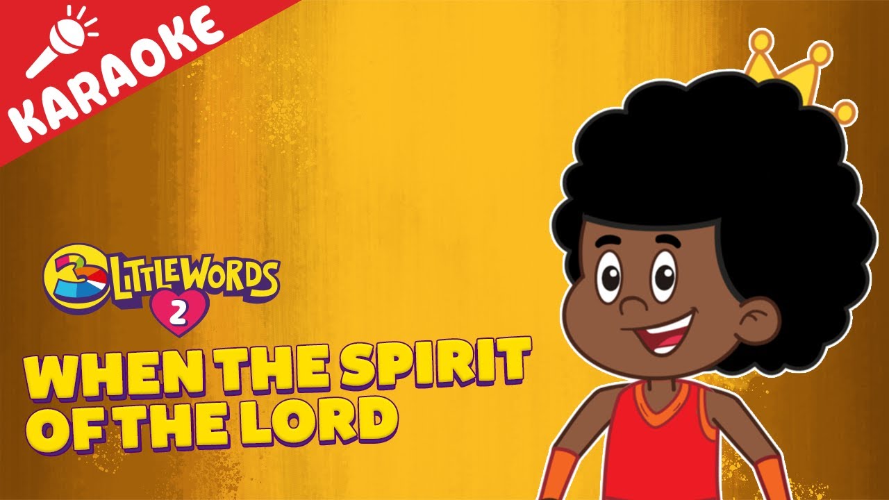 When The Spirit of The Lord - 3LittleWords - Volume 2 - Karaoke