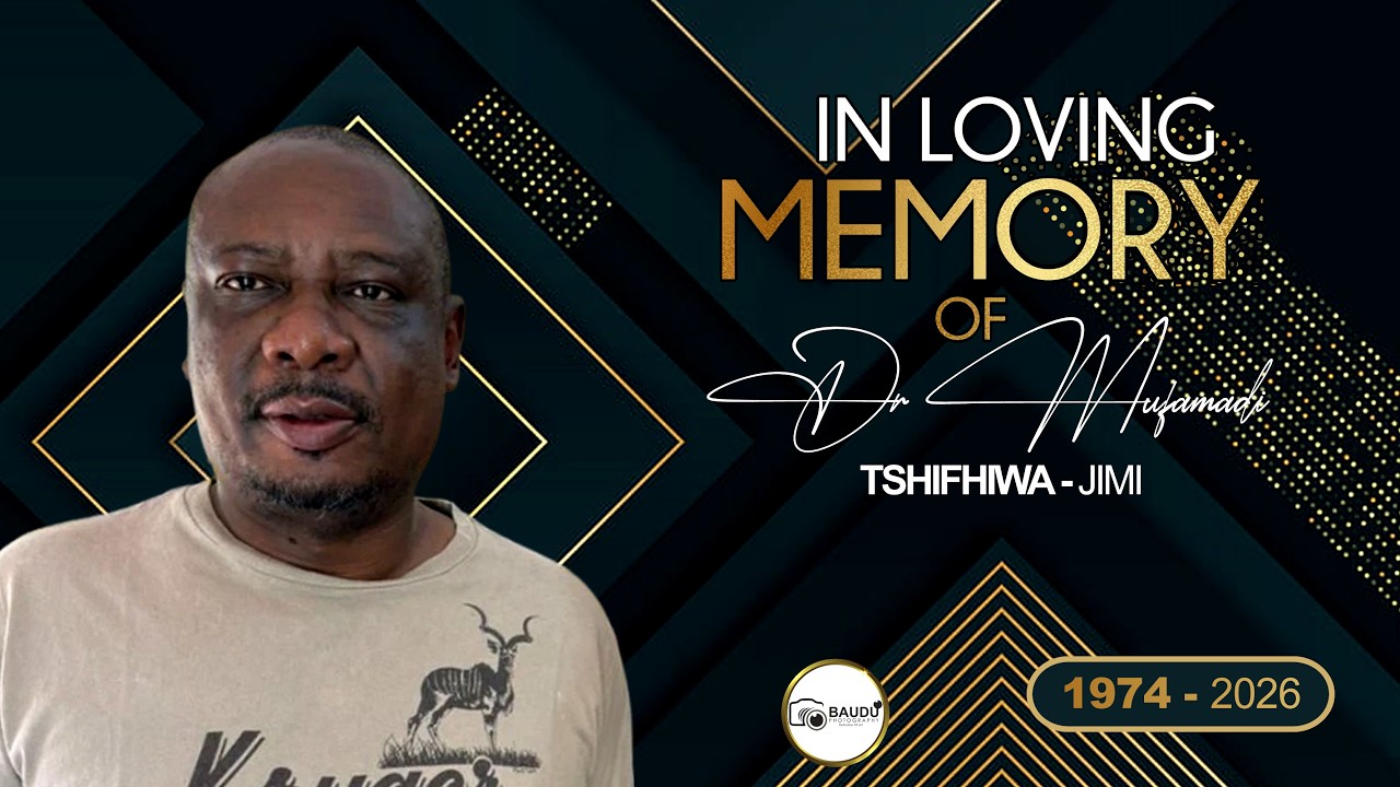 MEMORIAL SERVICE OF TSHIFHIWA JIMI MUFAMADI