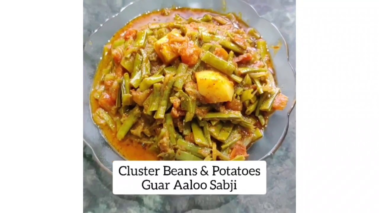 Gavaar Aaloo Sabji - Cluster Beans & Potatoes