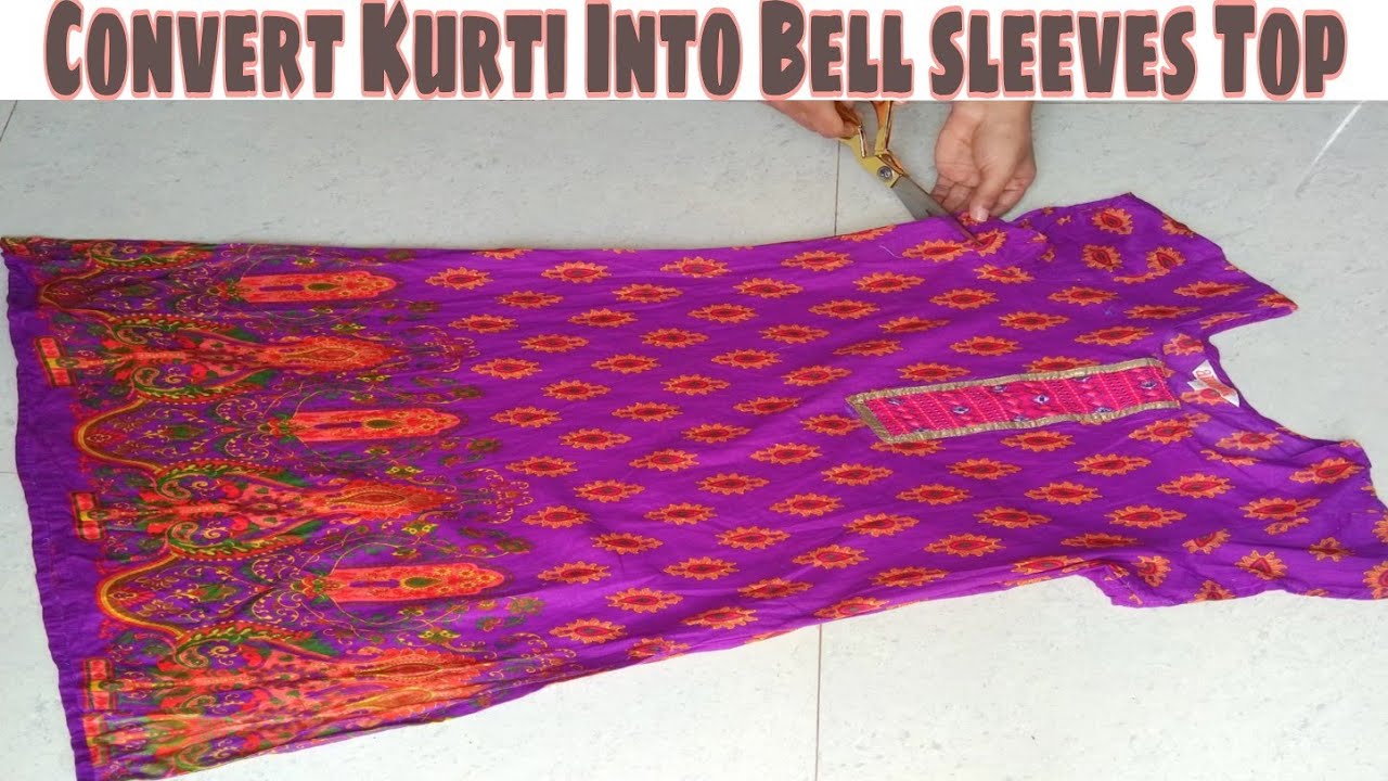 Convert Old Kurti into Bell Sleeves Top| पुरानी Kurti से Bell Sleeves Top बनाइये