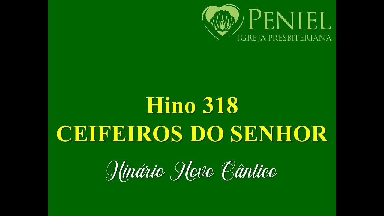 Hinário Novo Cântico, Hino 318   
