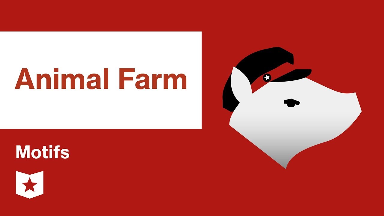 Animal Farm  | Motifs | George Orwell