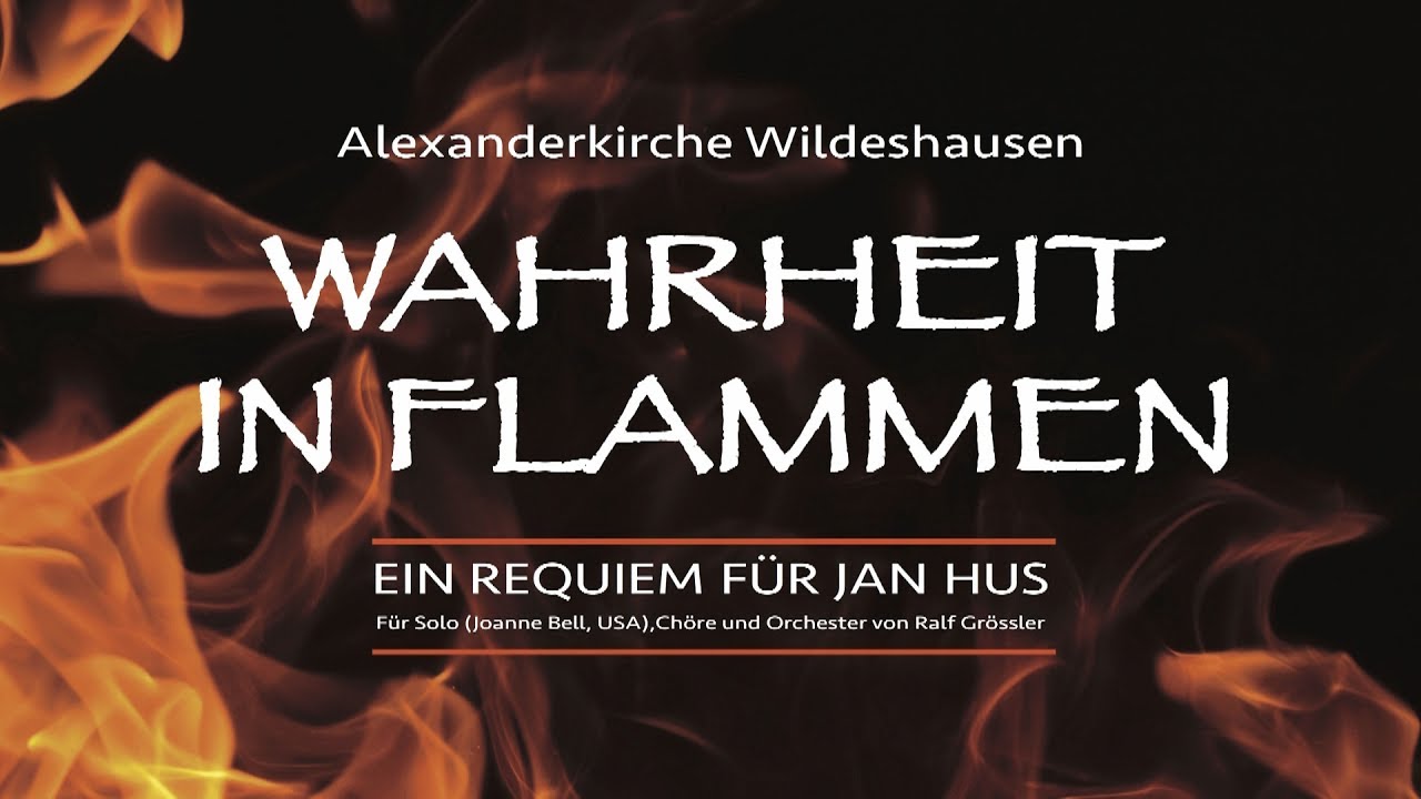 Wahrheit in Flammen - ein Requiem für Jan Hus - von Ralf Grössler