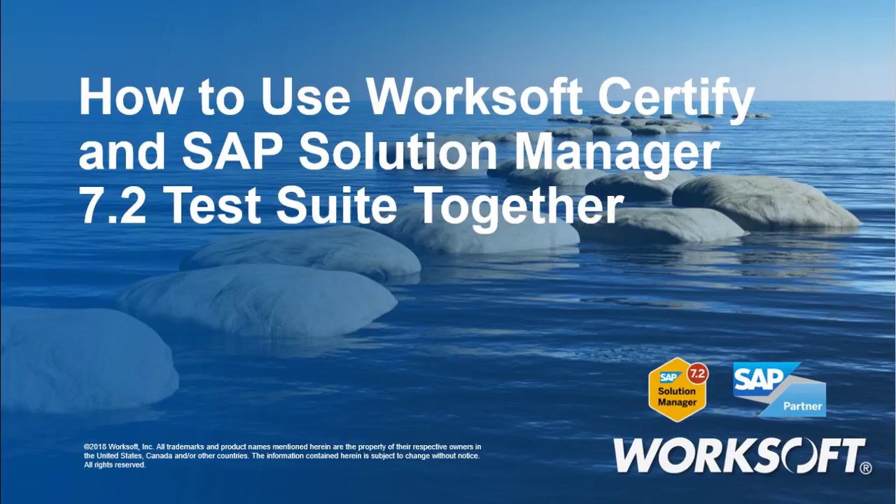 Training: Using Worksoft Certify and SAP Solution Manager 7.2 for Testing