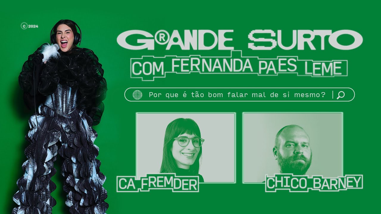 Por quê é tão bom falar mal de si mesmo?  Com Ca Fremder e Chico Barney