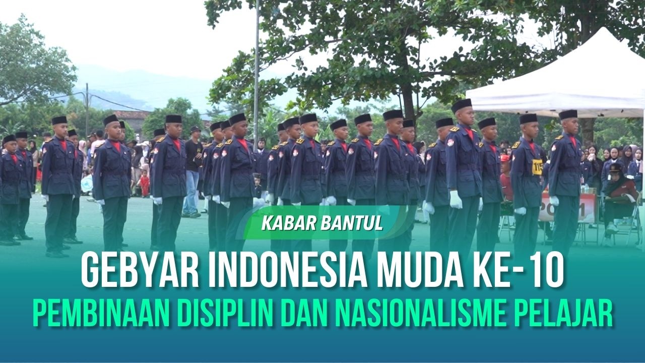Gebyar Indonesia Muda Ke-10, Ajang Pembinaan Disiplin dan Nasionalisme Pelajar Bantul