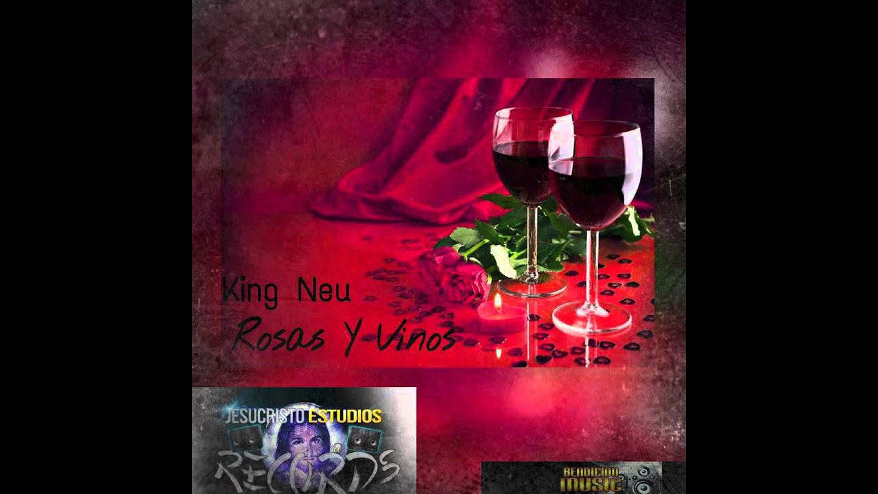 King Neu - Rosas y Vinos