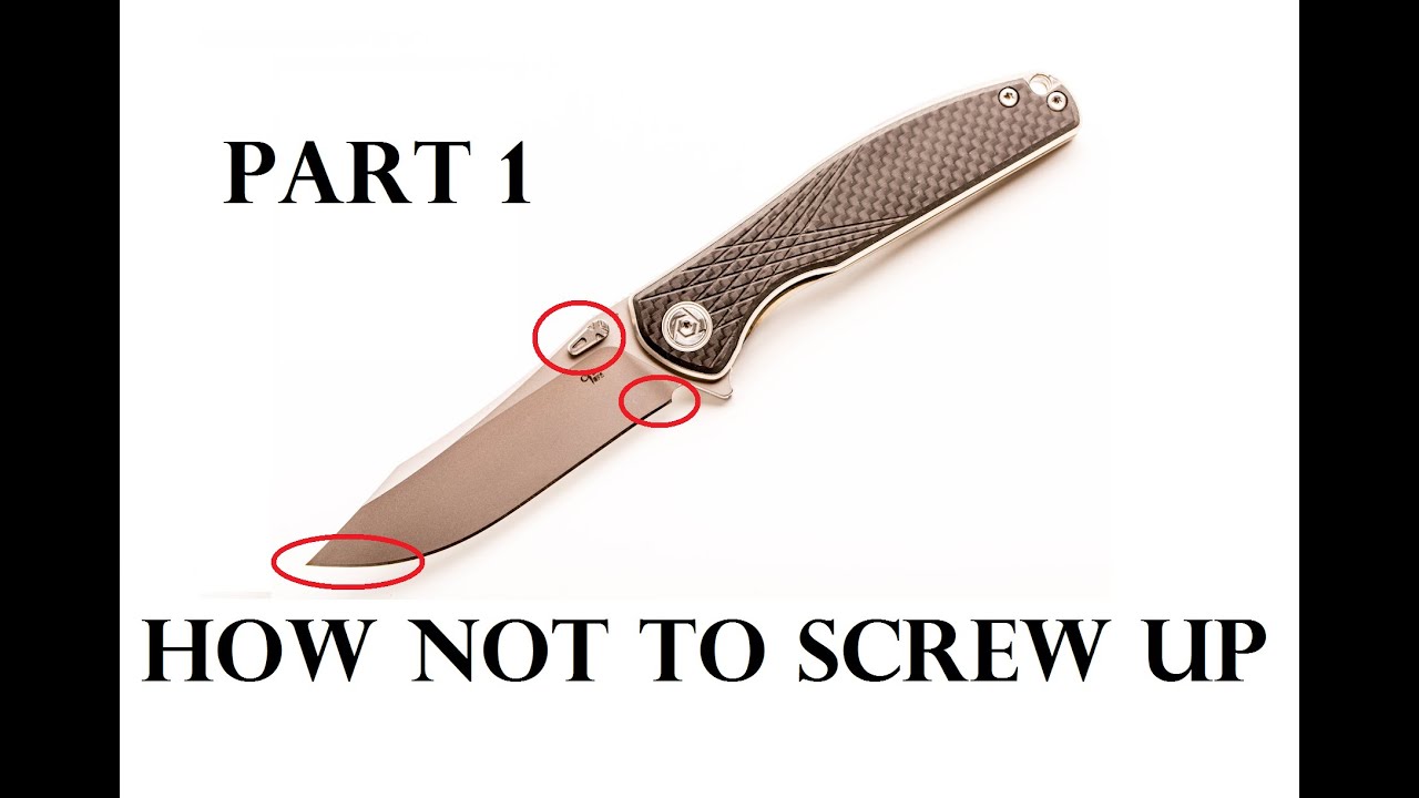 How not to screw up sharpening a folder - PART 1 of 3 How not to screw up