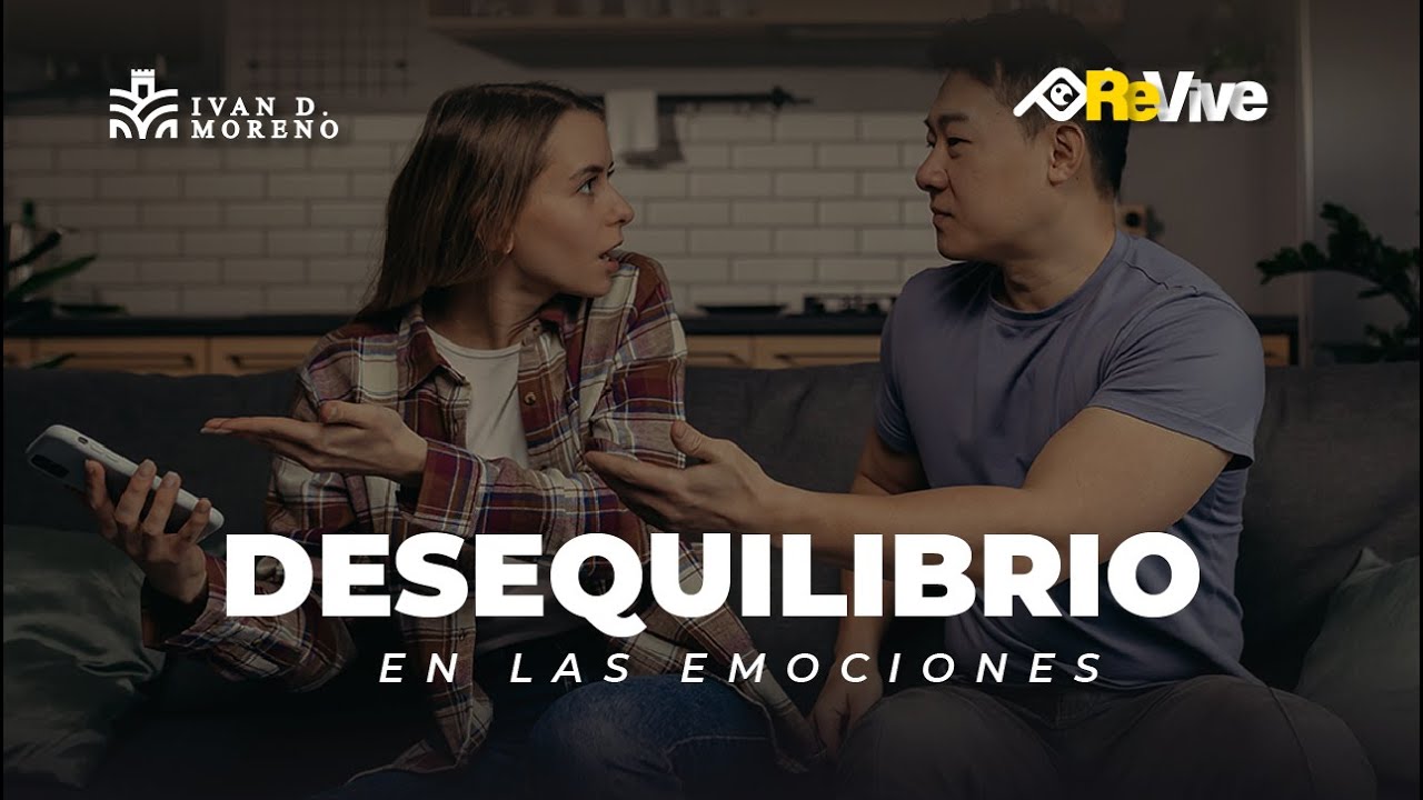 Desequilibrio en las emociones - La química del amor | Iván Darío Moreno