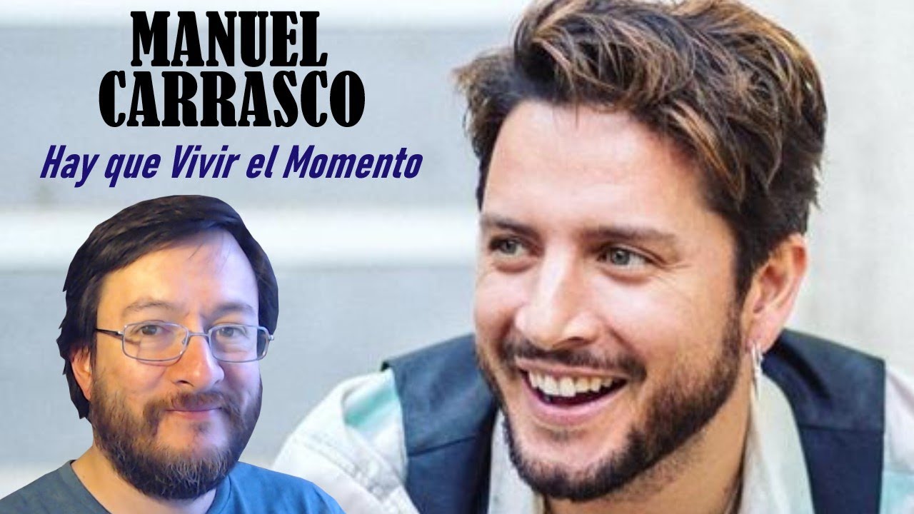 Manuel Carrasco | Hay que Vivir el Momento (en vivo) | REACCIÓN