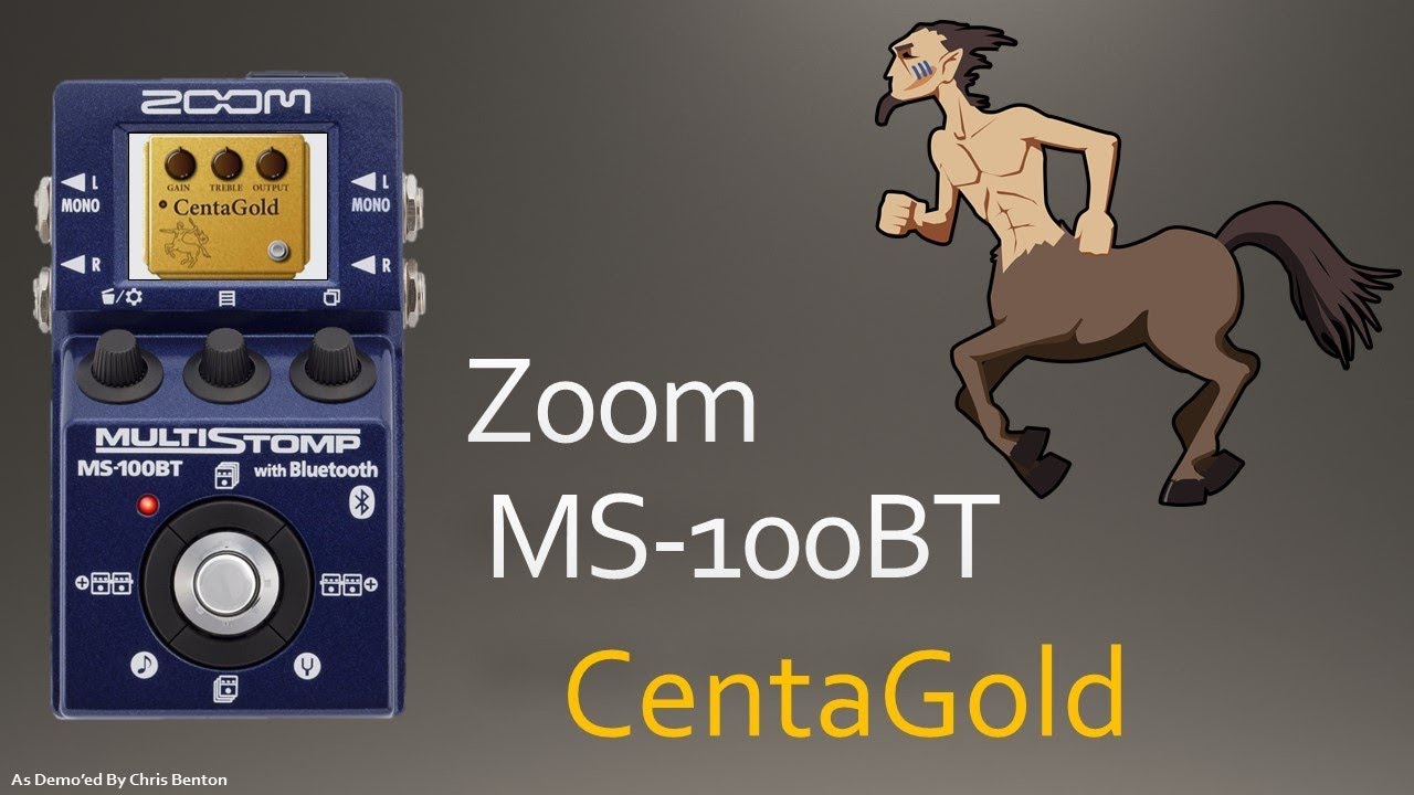 CentaGold - from the Zoom MS-100BT