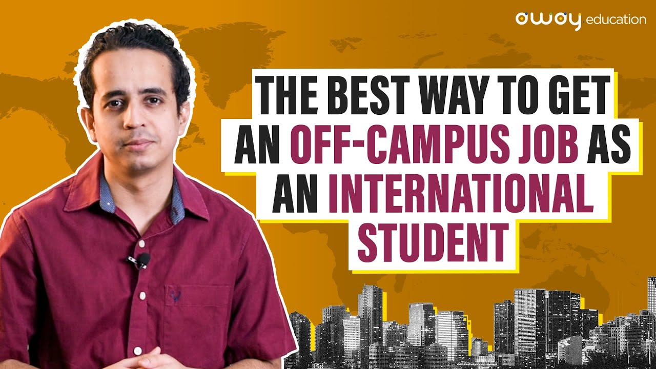 The best way to get an off campus job as an international student 101 | 2023