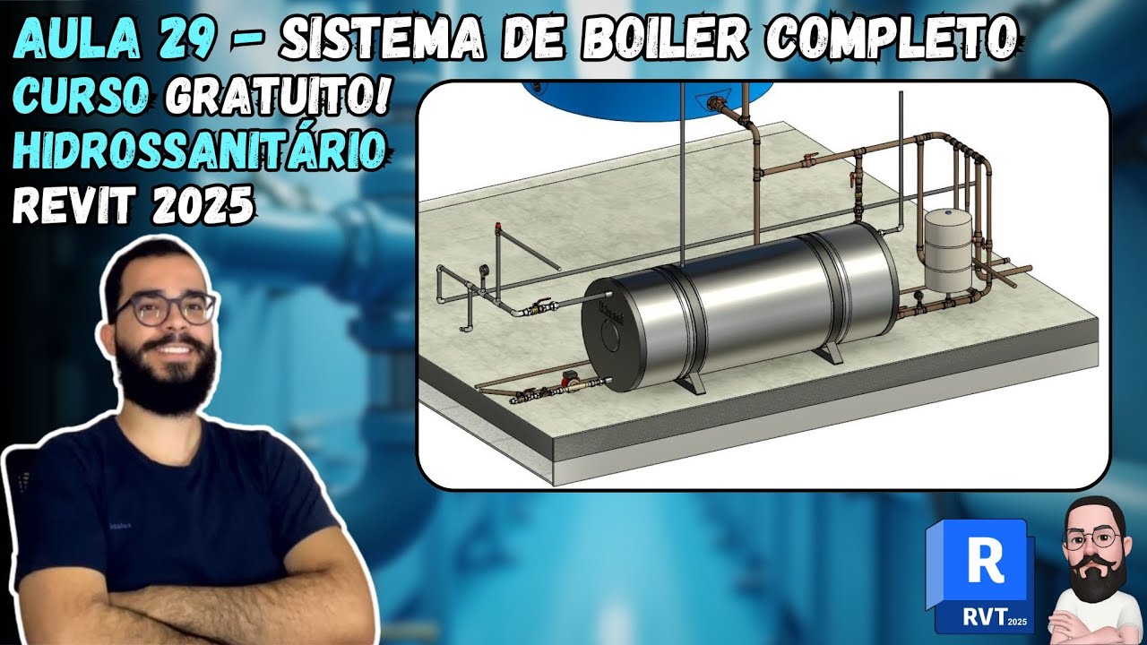 Aula 29 - Como Modelar um Sistema de Boiler Acumulador no REVIT? - Curso Hidrossanitário REVIT MEP