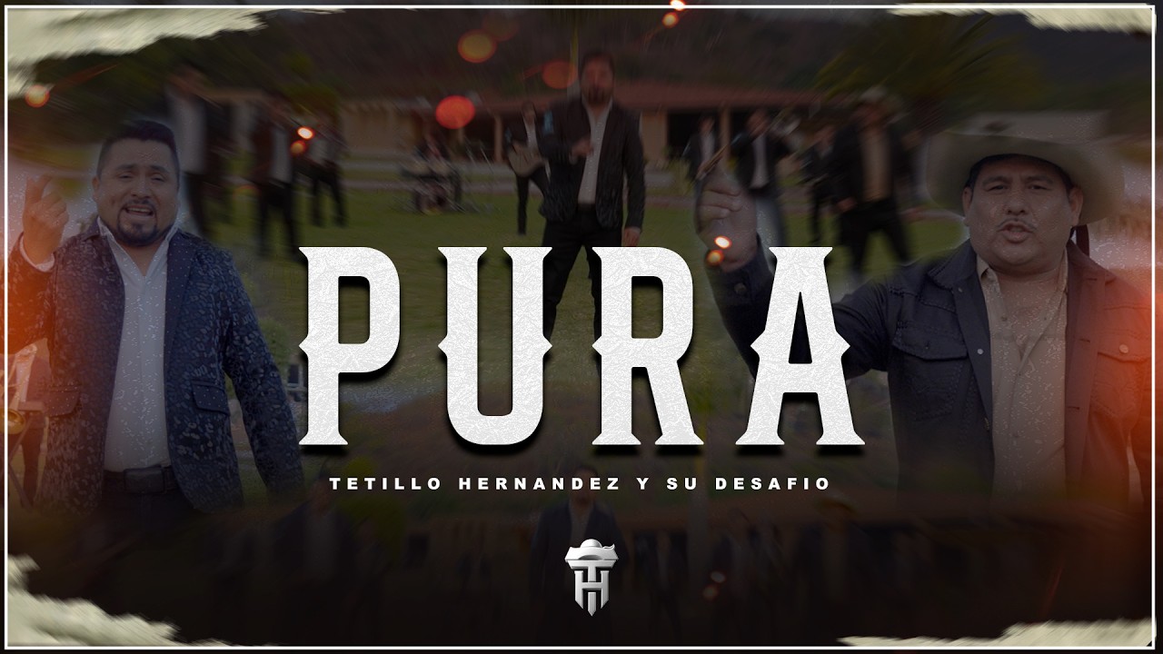 Pura - Tetillo Hern&aacute;ndez y su Desaf&iacute;o (Video Oficial)