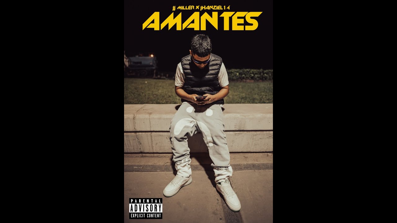 J J Miller Ft. Jhanziel14 - Amantes (Video Oficial)