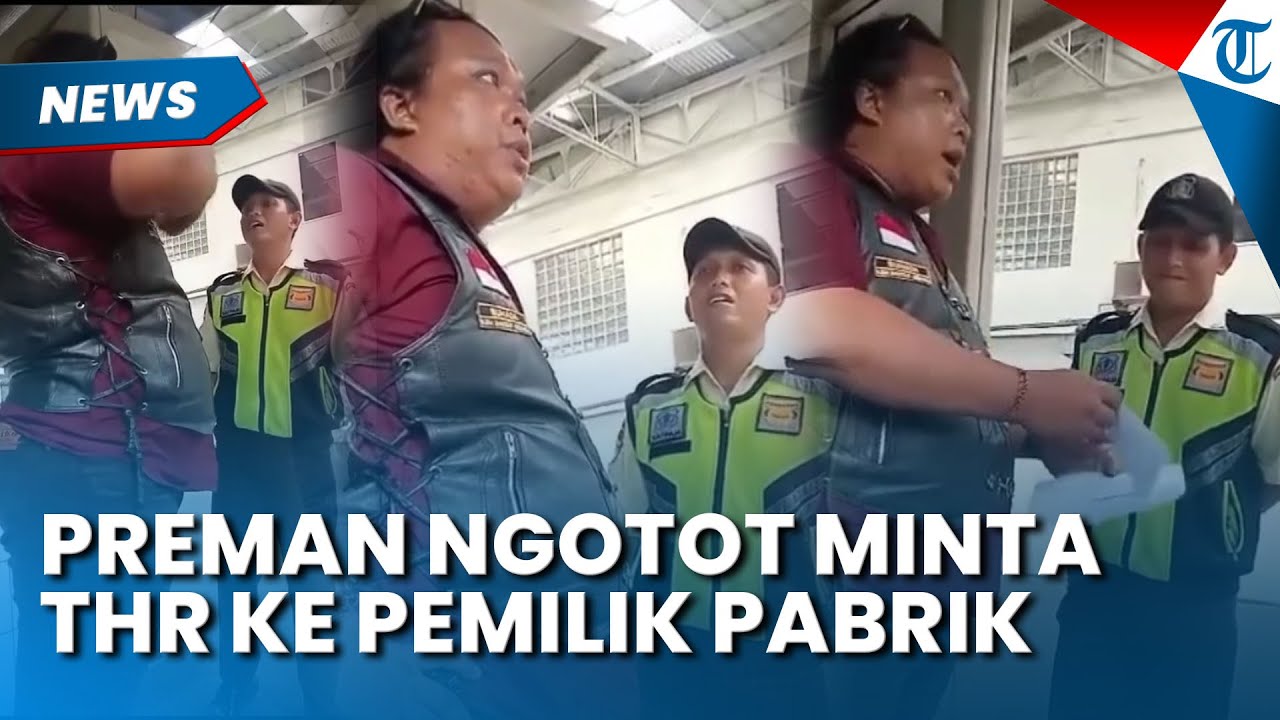 TAMPANG PREMAN Ngotot Minta THR ke Perusahaan: Gua Jagoan yang Megang Cikiwul