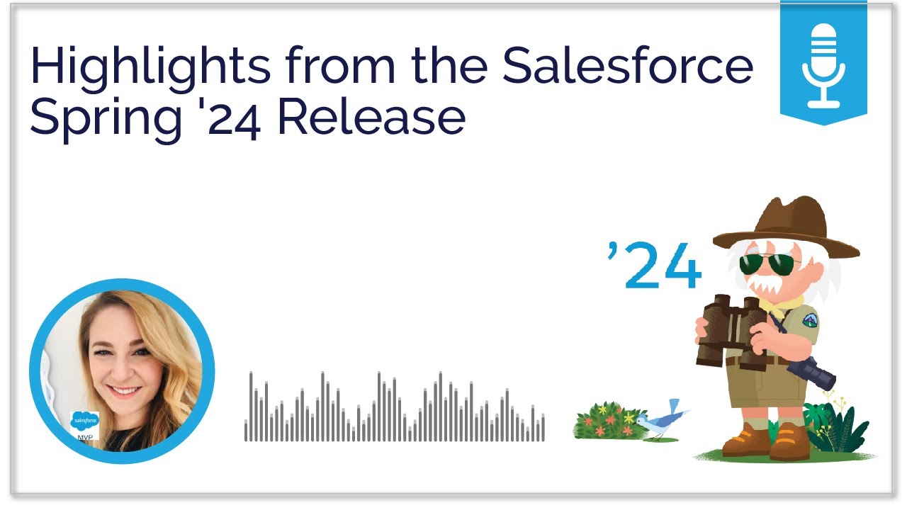 Highlights from the Salesforce Spring '24 Release