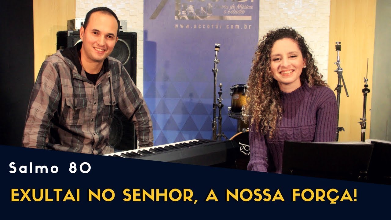 Salmo 80 - Exultai no Senhor, a nossa força! - Com cifra