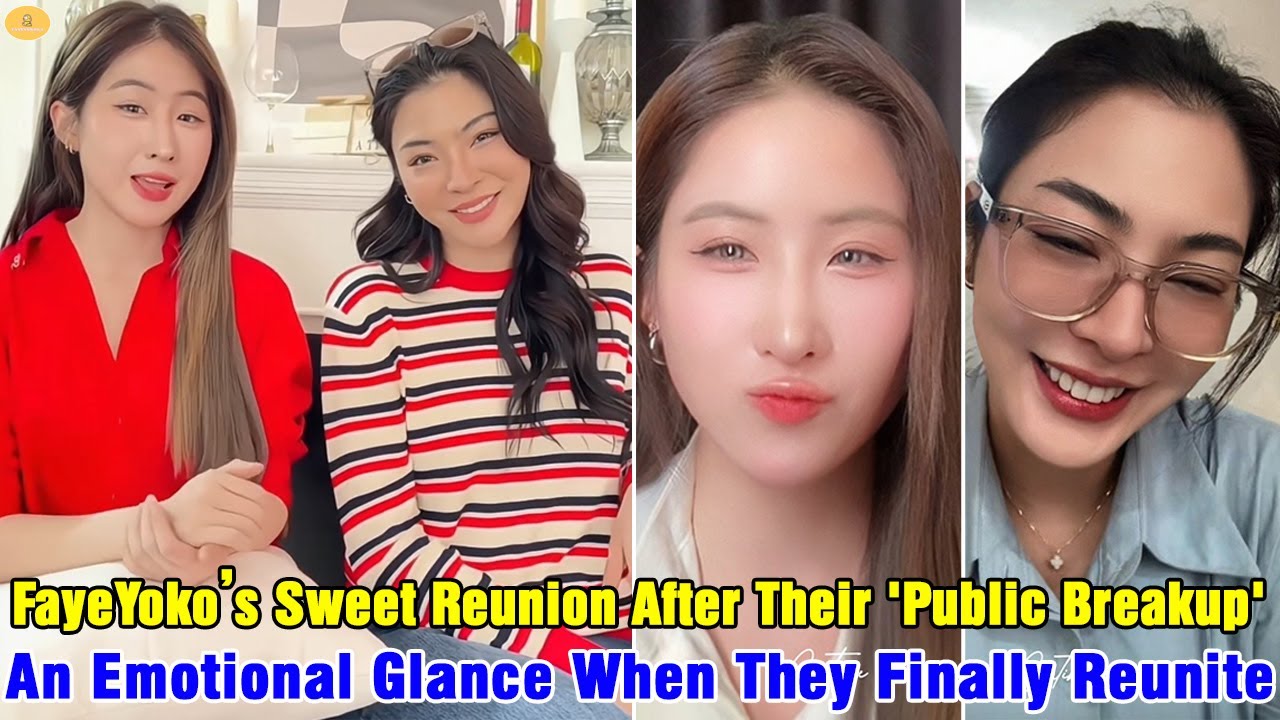 FayeYoko’s Sweet Reunion After Their 'Public Breakup'- An Emotional Glance When They Finally Reunite