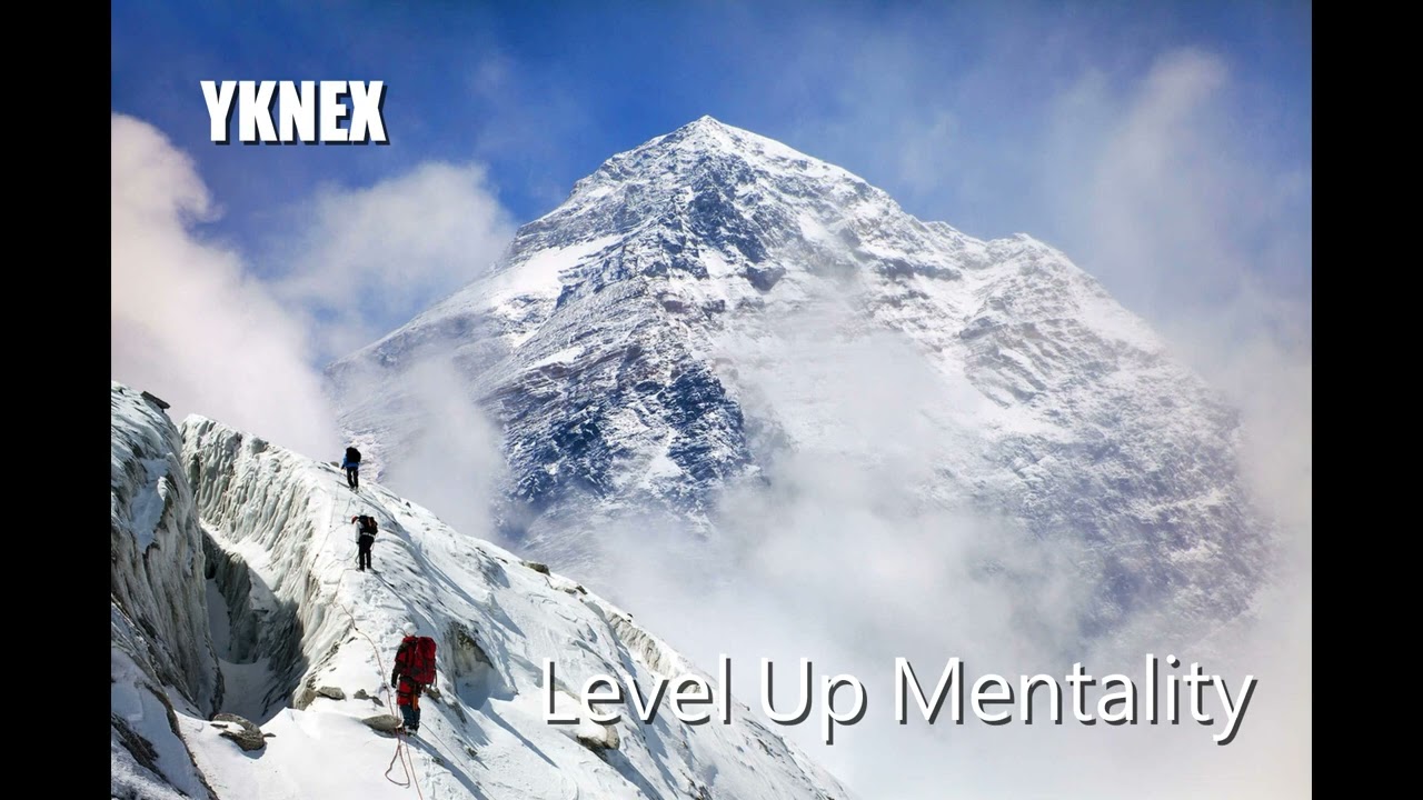 Level Up Mentality - [YKNEX]