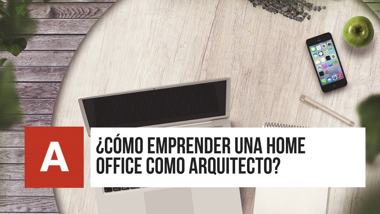 ▷ &iquest;C&oacute;mo EMPRENDER una HOME OFFICE como ARQUITECTO ✅