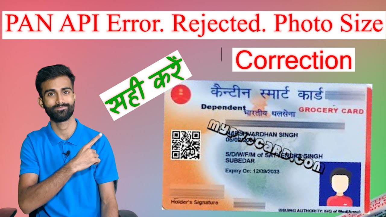 Fix Errors CSD Canteen Smart Card, How to Solve PAN API Error, Photo and Signature Size, Correction