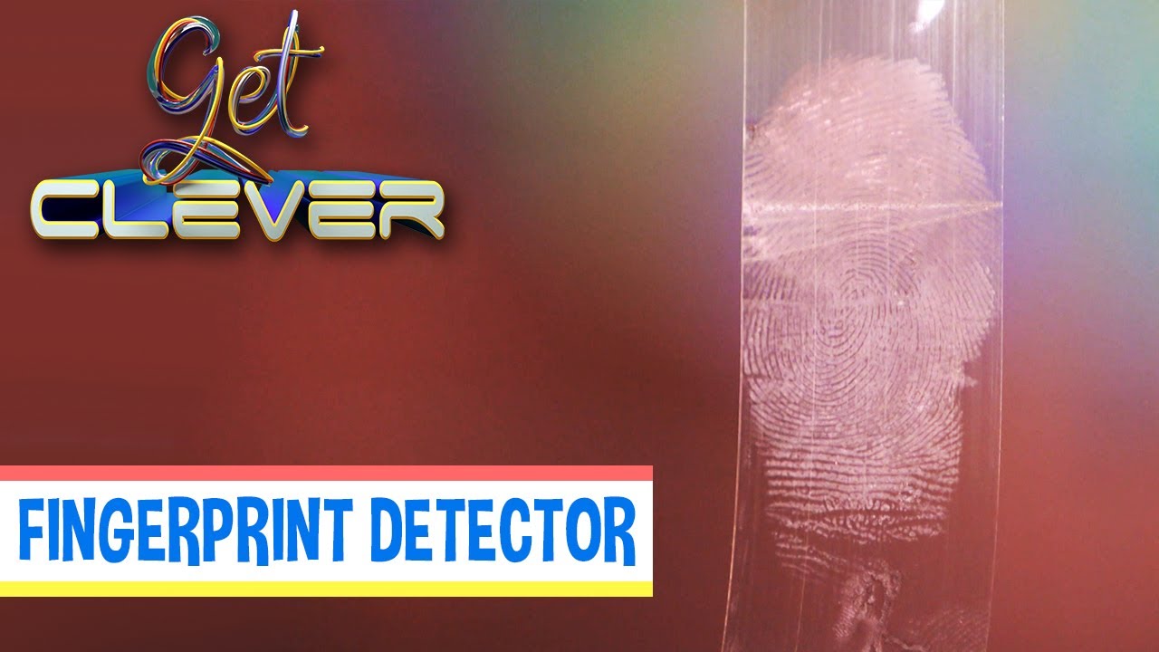 How To Make A Fingerprint Detector | GET CLEVER | EP61
