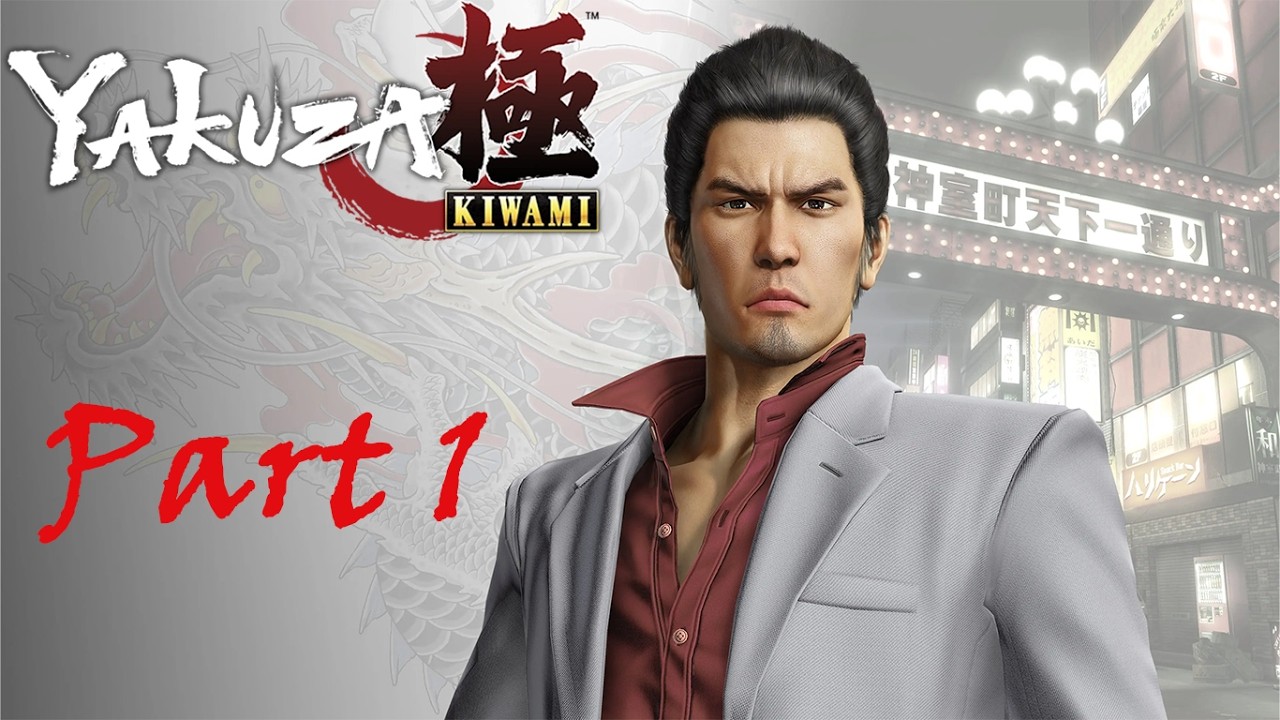 ITS GANGSA TIME, KIRYU ALREADY HIM | Yakuza Kiwami playthrough Part 1