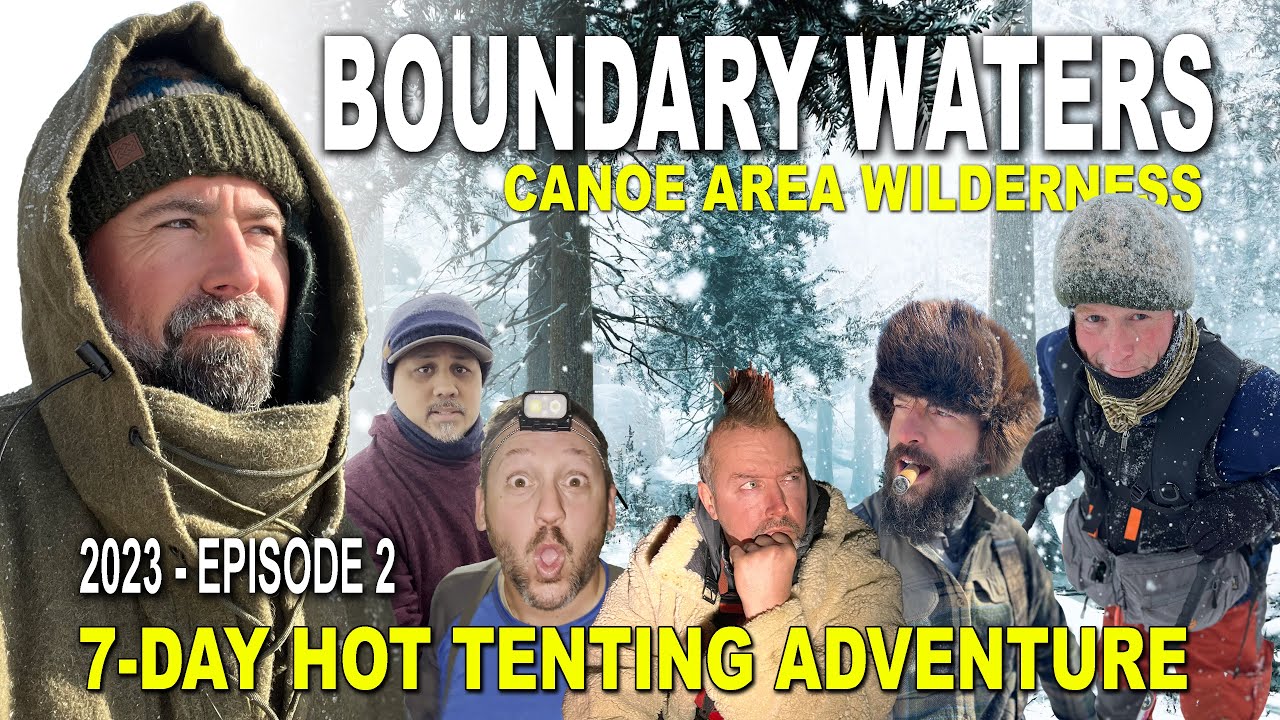 EXTREME Boundary Waters Wilderness Hot Tent Camping