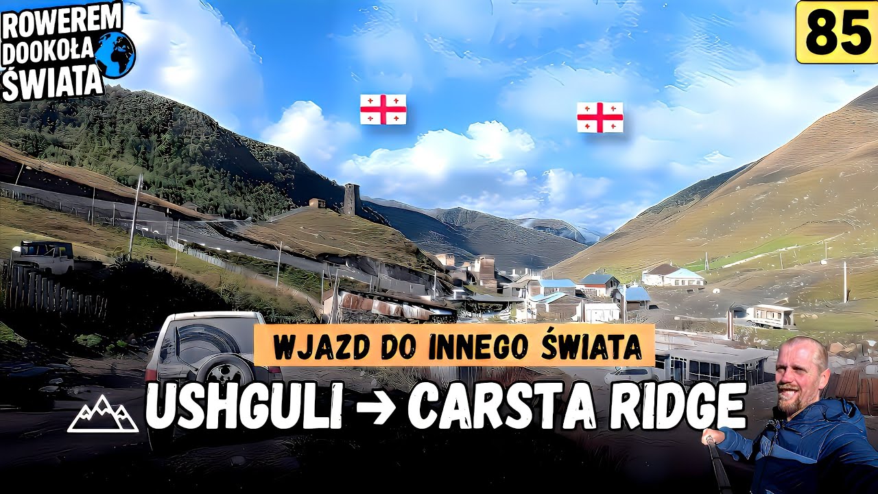 Ushguli → Carsta Ridge: wjazd do innego świata. Podróże rowerowe. Rowerem dookoła świata 