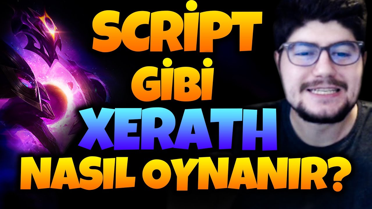 SCRİPT GİBİ XERATH NASIL OYNANIR ??? | Apophis