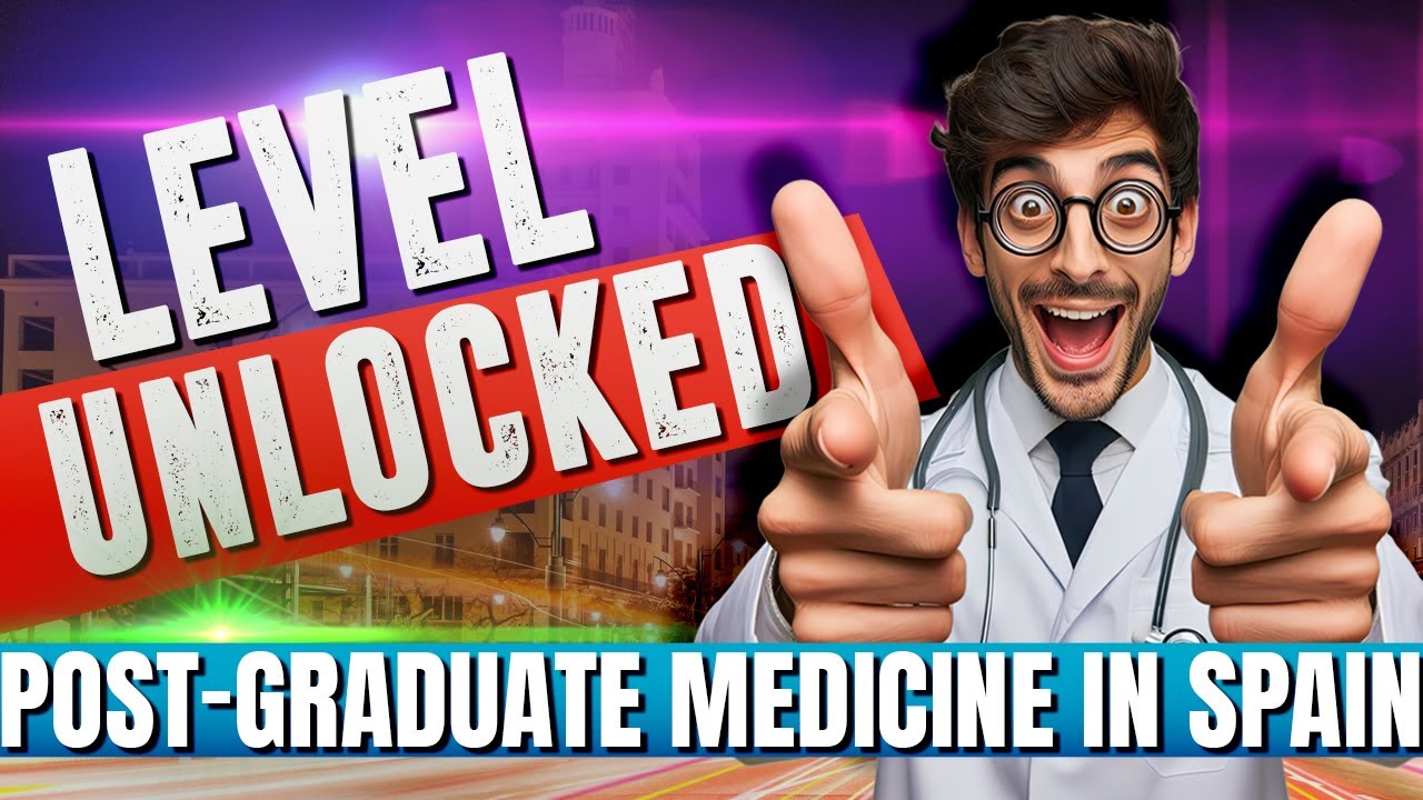 Post-Graduate Medicine in Spain for Foreign Medical Graduates |Medical Residency Spain for Foreigner