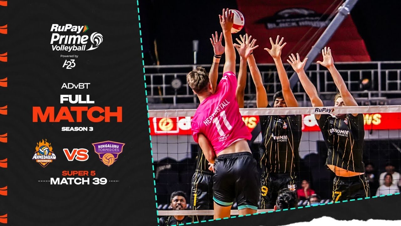 Ahmedabad Defenders vs Bengaluru Torpedoes | S3 Match 39 | RuPay Prime Volleyball Powered by A23