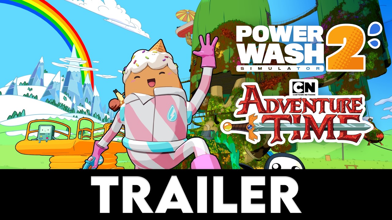 POWERWASH SIMULATOR 2 - Official Adventure Time Pack Release Date Trailer
