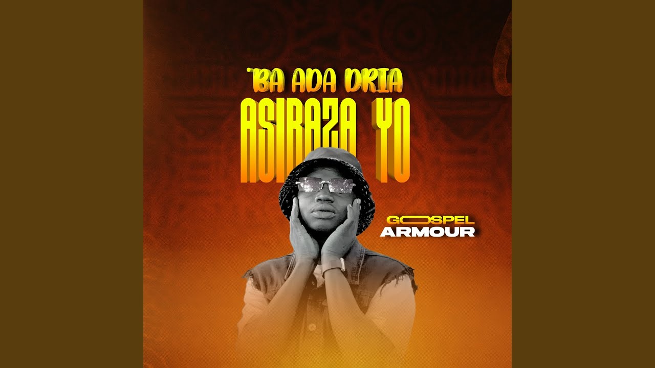 'Ba ada dria asibaza yo