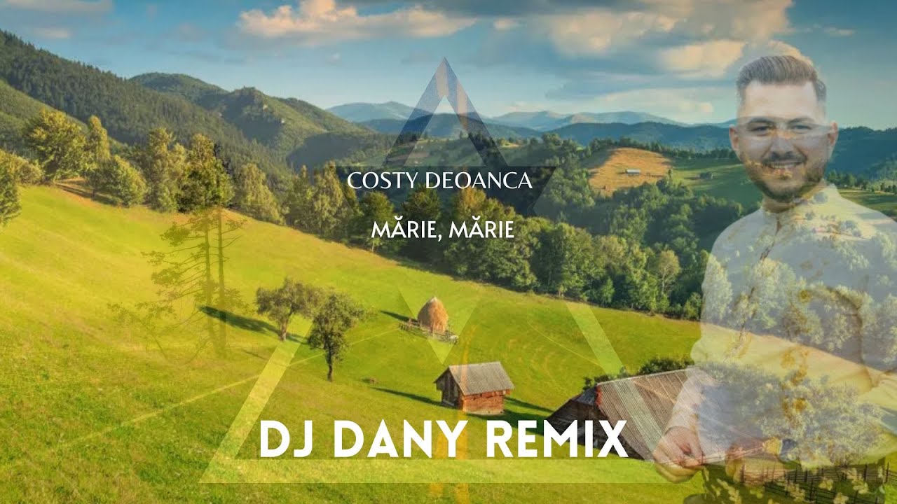 Costy Deoanca - Mărie, Mărie (DJ DANY REMIX)