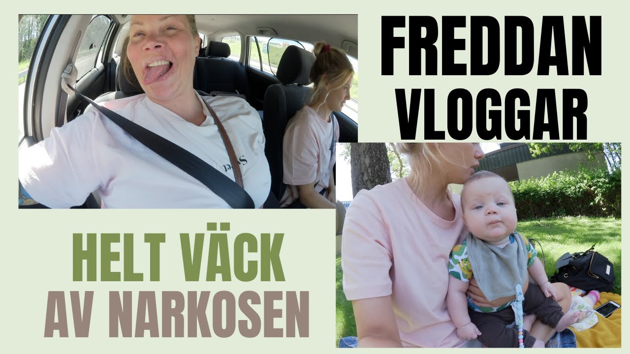 VLOGG 61 / JAG ÄR HELT VÄCK AV NARKOSEN OCH FREDDAN PROVVLOGGAR (Crazyday)