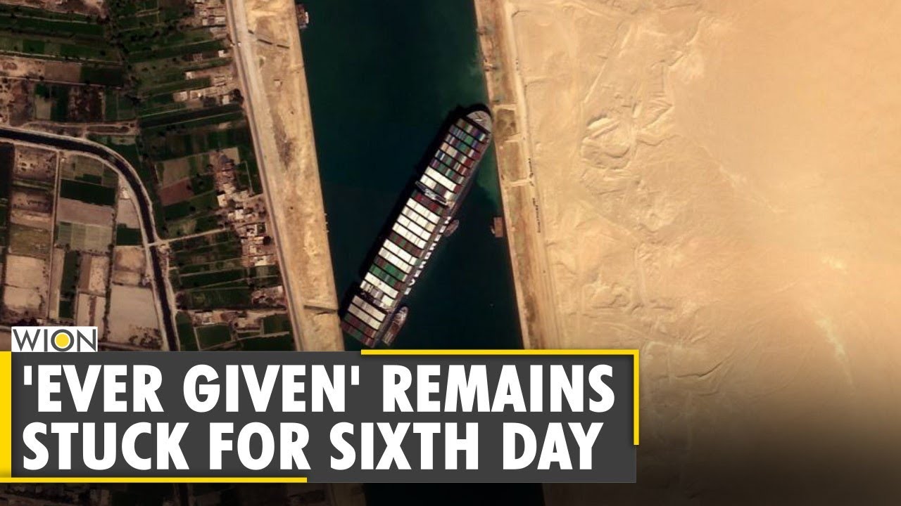 Suez Canal Crisis: 'Ever Given' remains stuck for sixth day