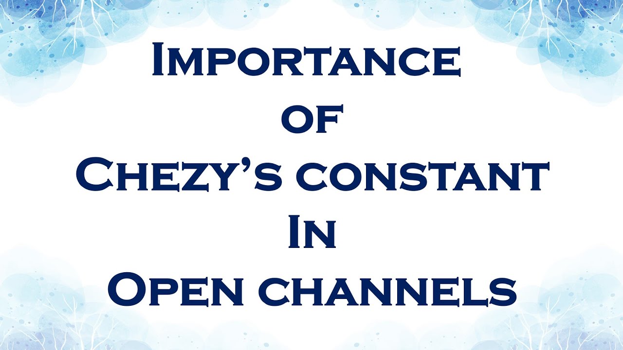 Importance of Chezy's constant in open channels