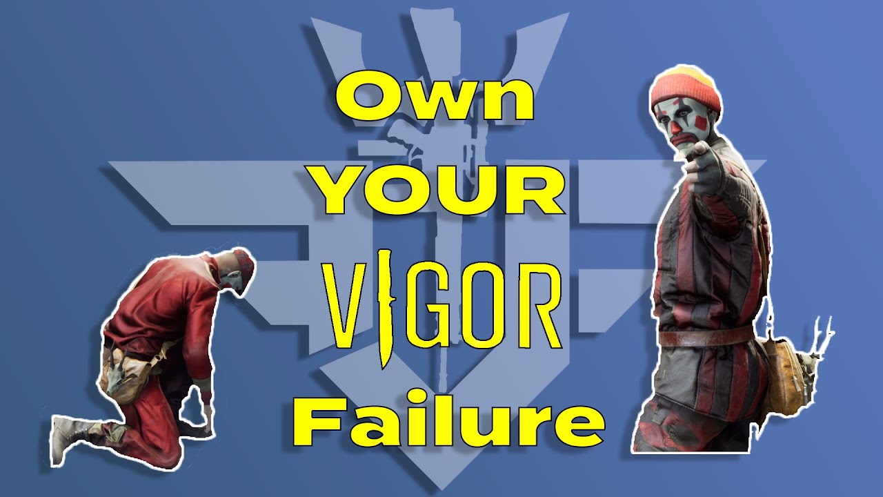 You SUCK👎 @ Failing! 🔪💉GIT GUD! 👍 How to Play Vigor Tips and Tricks