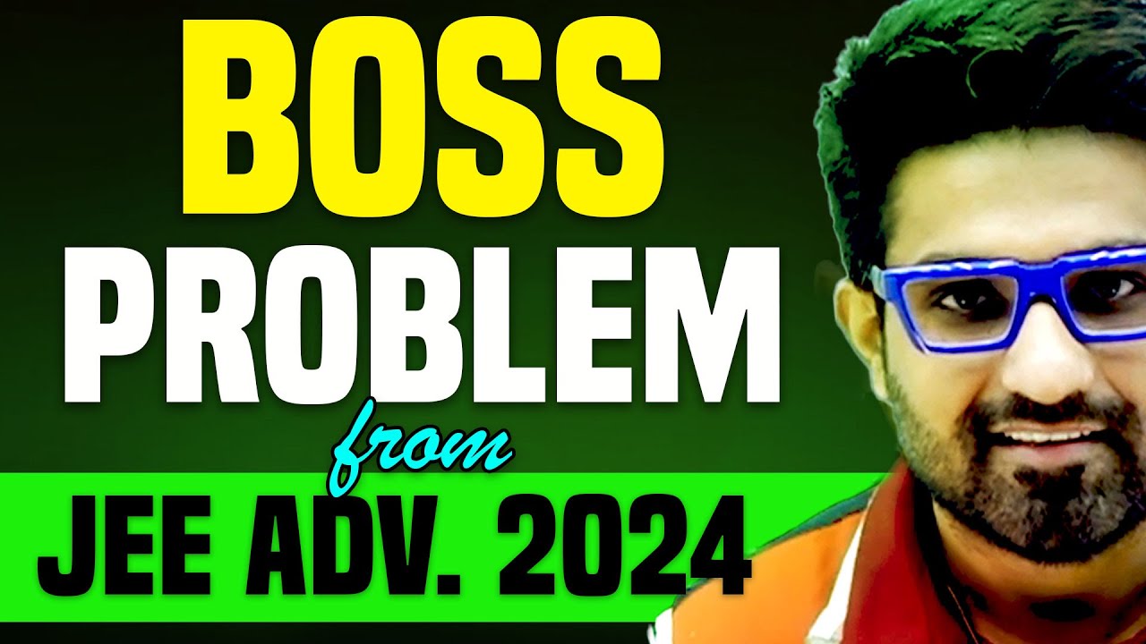 Very Good  Problem From JEE Advanced 2024