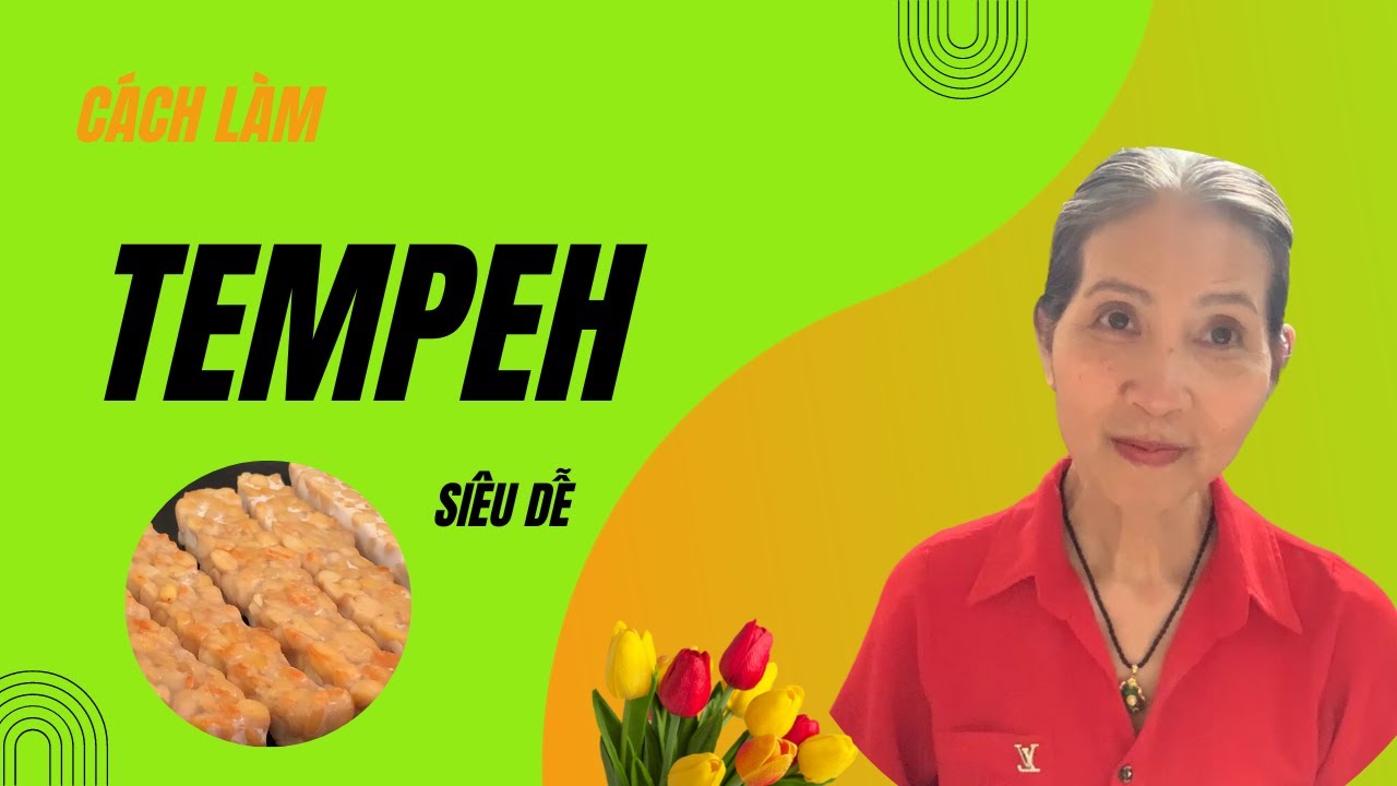 Cách làm Tempeh - Diện Chẩn -Thực dưỡng và chữa bệnh Hoa Sen
