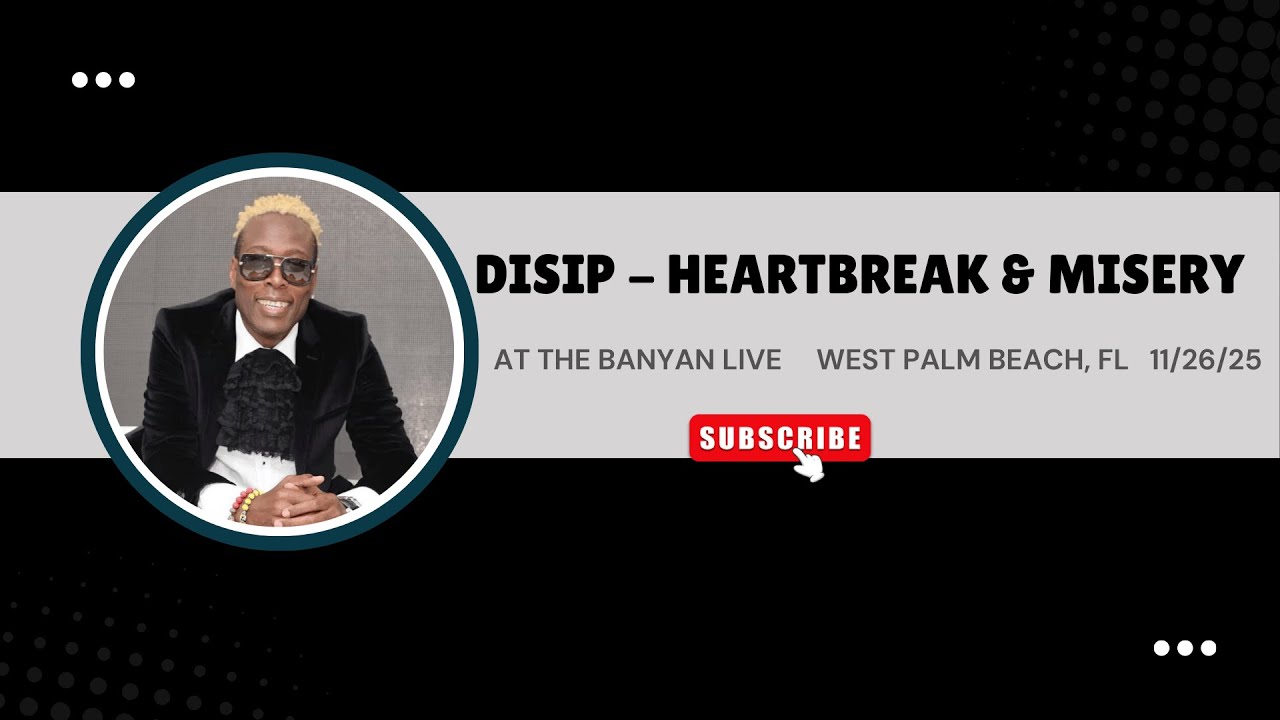 DISIP - HEARTBREAK & MISERY LIVE  @ THE BANYAN LIVE WEST PALM BEACH FL 11/26/25