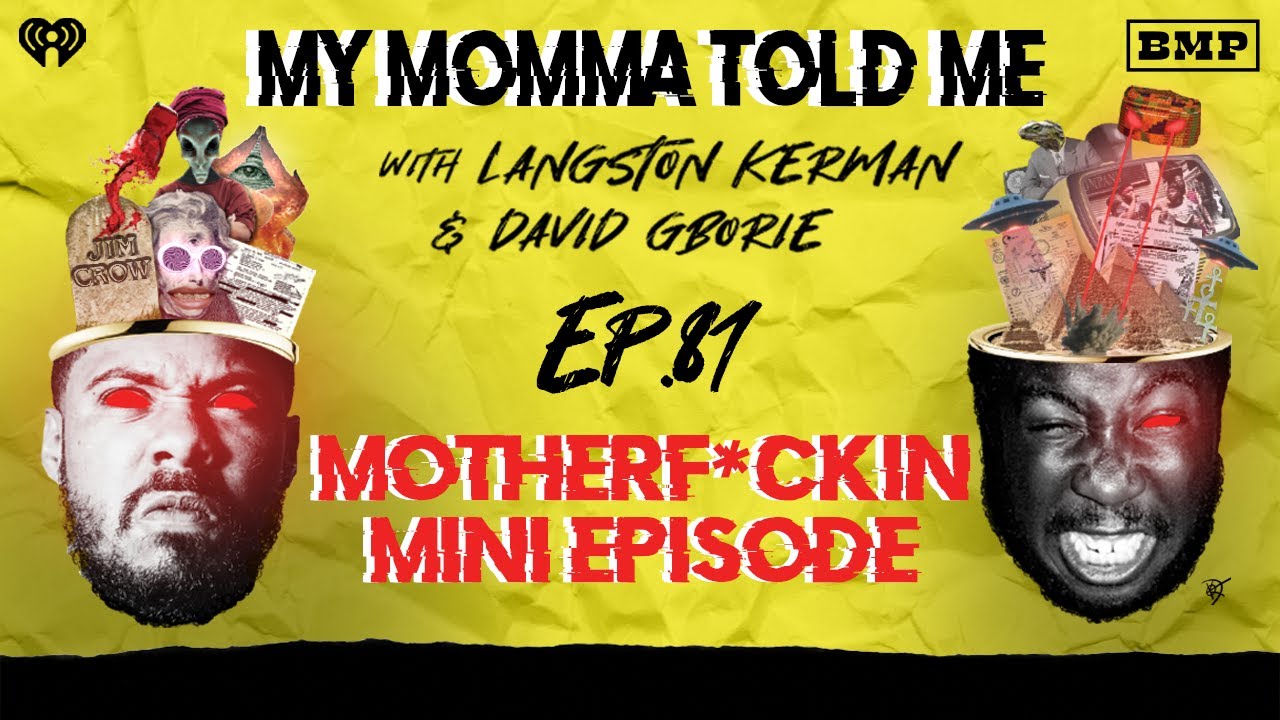 S1 Ep 81: Bobby Hemmit & The Multiverse: Motherf*ckin Mini Episode | MY MOMMA TOLD ME