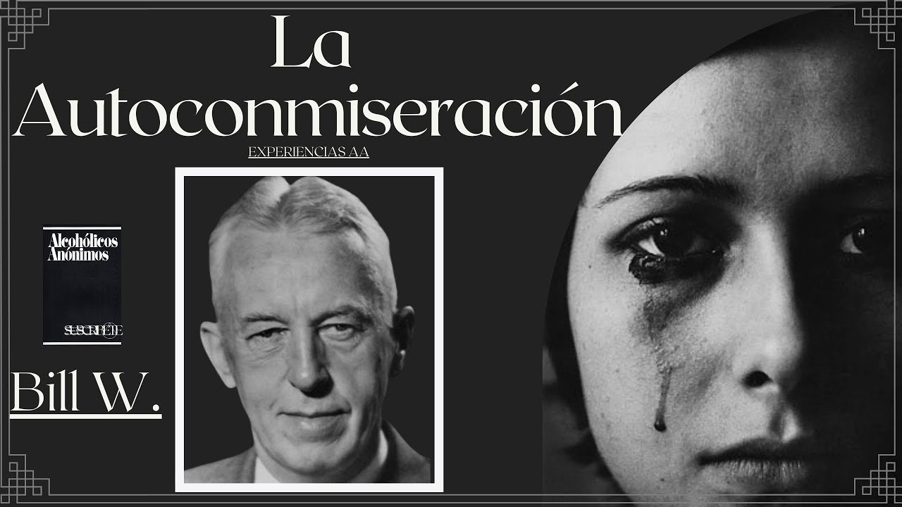 La Autoconmiseración / ¿Que es la Conmiseracion?