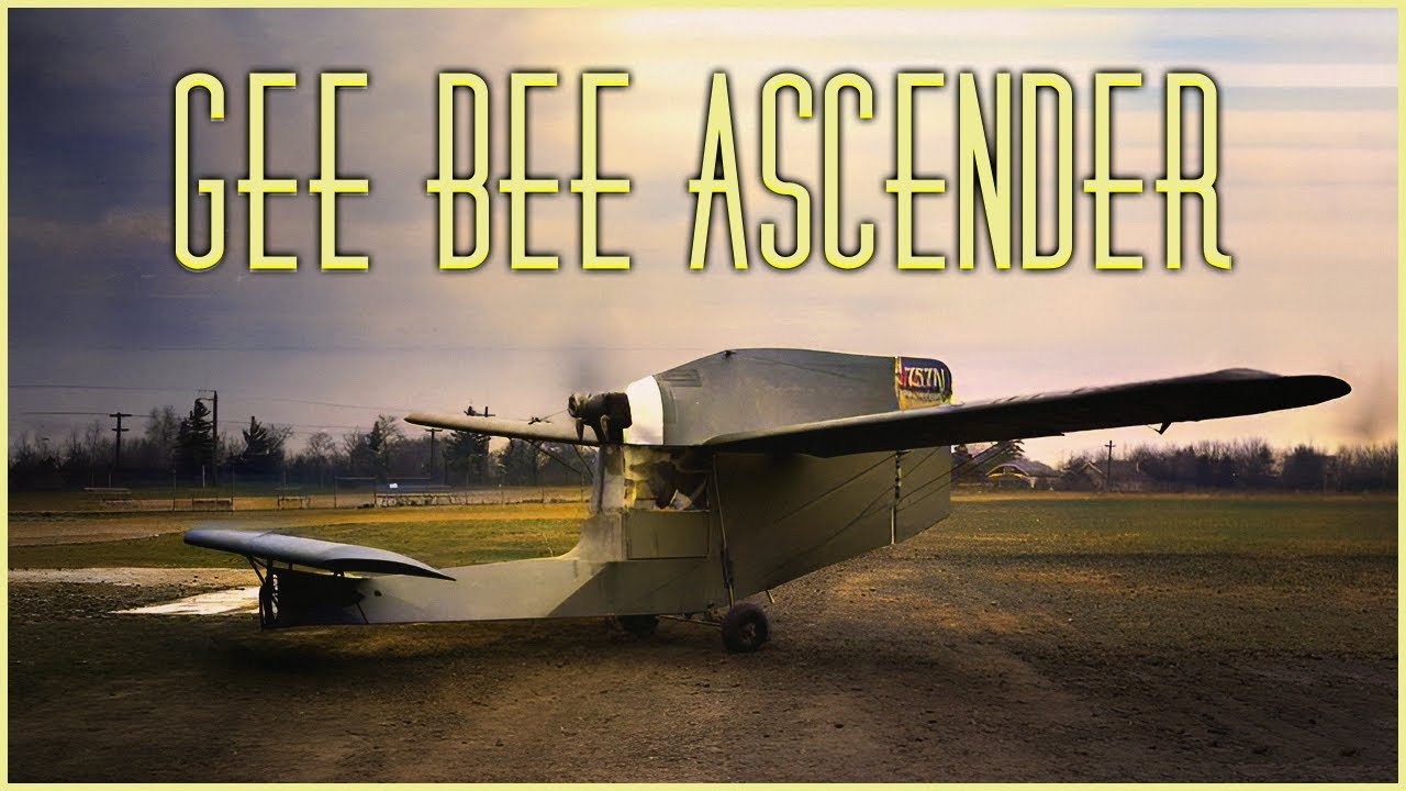 Gee Bee Ascender and Granville Bros: The Mad Geniuses of 1930s Aviation